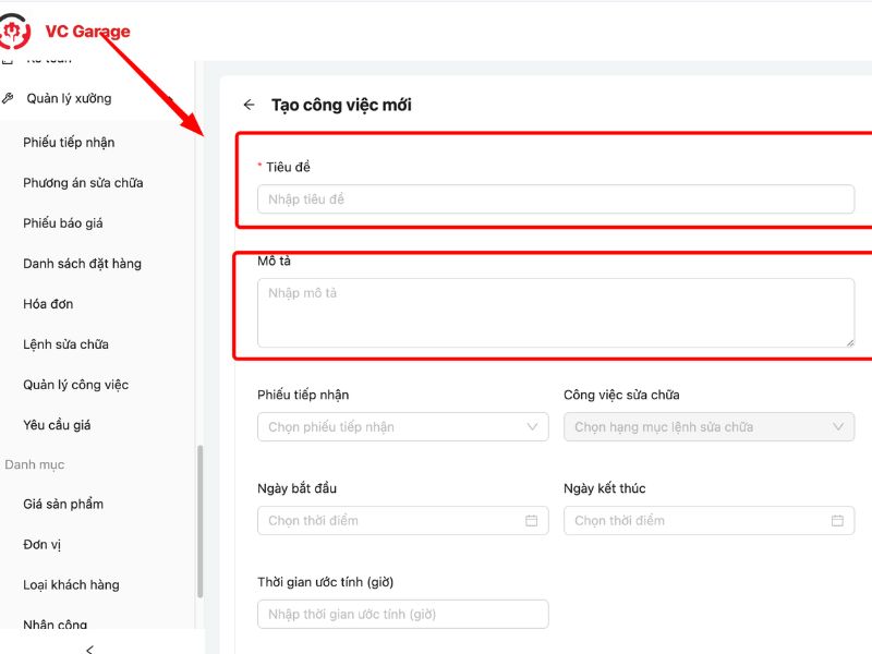 Hướng dẫn sử dụng tính năng quản lý công việc trong VC Garage 3 Nhập tiêu đề và mô tả công việc